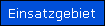 Einsatzgebiet